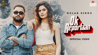 Ok Reportaan - Gulab Sidhu | Iris Music | New Punjabi Songs 2023 | Latest Punjabi Songs 2023