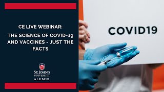 CE Live Webinar: The Science of Covid-19 and Vaccines - Just the Facts