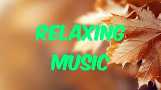 Relaxing Music.Peace.