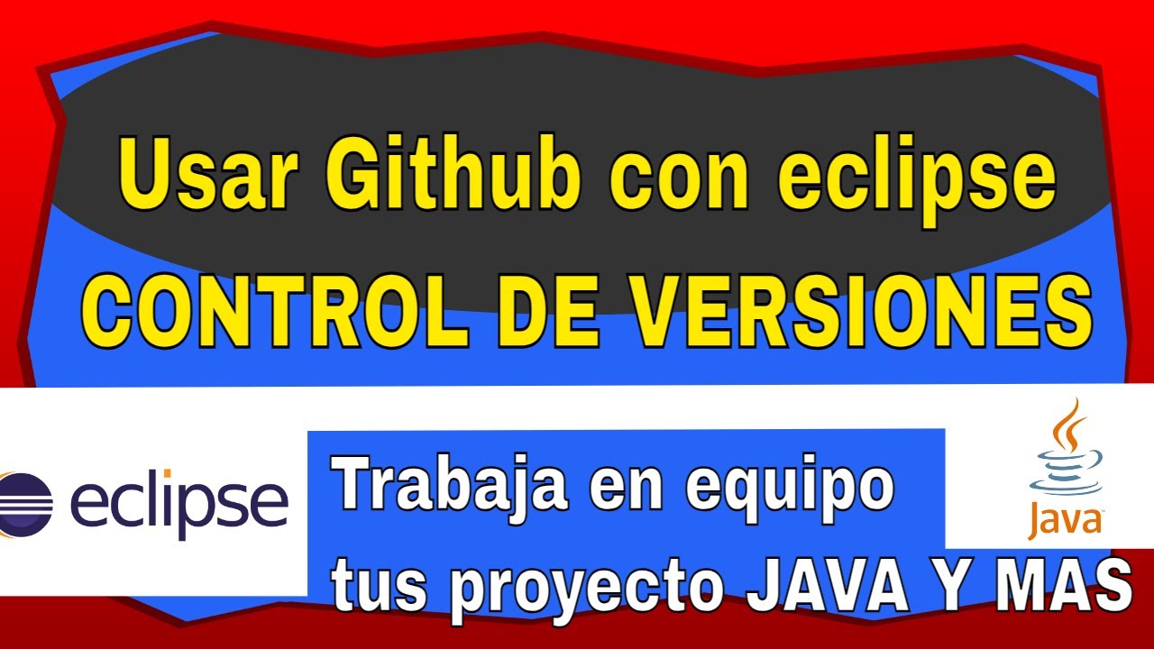 Como Usar Github Y Eclipse Para Proyectos En Equipo Java Y Más Youtube