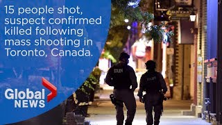 15 people struck by gunfire following mass shooting in Toronto, Canada