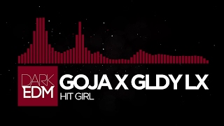 Goja x GLDY LX - Hit Girl [Star ..whenever tbh]