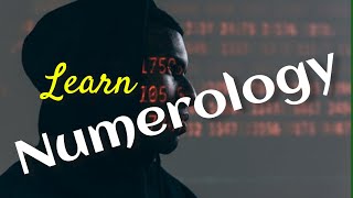 Learn Numerology - Introduction in numerology