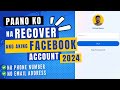 Paano ko na-Recover ang aking Facebook Account | Walang Phone Number at Walang Email Address | 2024