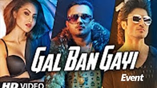 GAL BAN GAYI Video Song Launch | YOYO Honey Singh Urvashi Rautela Vidyut Jammwal