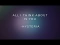 All I Think About is You - Hysteria