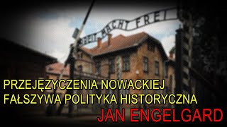 Przejęzyczenia Nowackiej i fałszywa polityka historyczna - Jan Engelgard