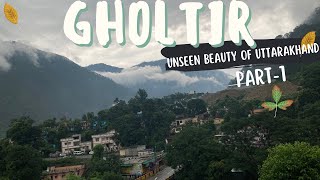 GHOLTIR || Unseen Beauty Of Uttarakhand || Rudraprayag || (part -1)