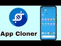 App Cloner Full Guide 2025 – How to Clone Any App and Run Multiple Accounts on One Phone