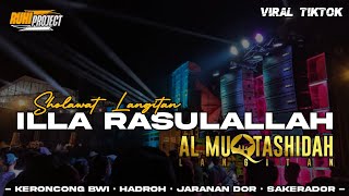 ILLA RASULALLAH - Dj Sholawat Langitan Al Muqtasidah | Keroncong Bwi • Hadroh • Jaranan Dor Horeg