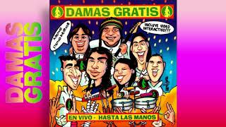 Damas Gratis - No tomes │ Cd Hasta las manos en vivo