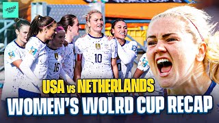 Lindsay Horan rescues USWNT in disappointing draw! | USA vs Netherlands Recap | Women's World Cup