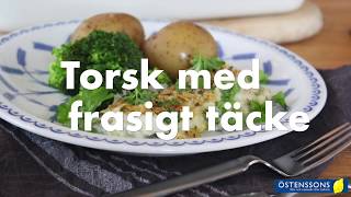 TORSK MED FRASIGT TÄCKE!