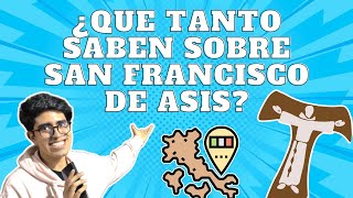 ¿Que tanto saben de San Francisco de Asis? | Rafa Ras