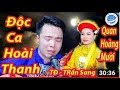 ĐỘC CA HOÀI THANH HÁT VĂN QUAN HOÀNG MƯỜI