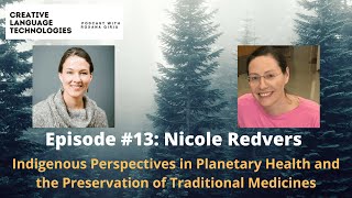 Episode13: Indigenous Perspectives in Planetary Health and the Preservation of Traditional Medicines