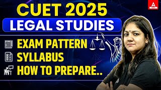 Everything About CUET Legal Studies 2025 📚 Exam Pattern, Syllabus and How to Prepare?