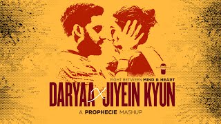 Daryaa X Jiyein Kyun ( Sad Mashup ) A Prophecie | Manmarziyan | Amit Trivedi | Papon |