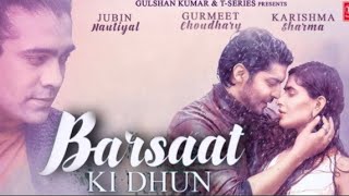 Barsaat Ki Dhun Song | Rochak K Ft. Jubin N | Gurmeet C, Karishma S |Rashmi V | Ashish P | Bhushan K