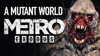 The Mutant World of Metro Exodus