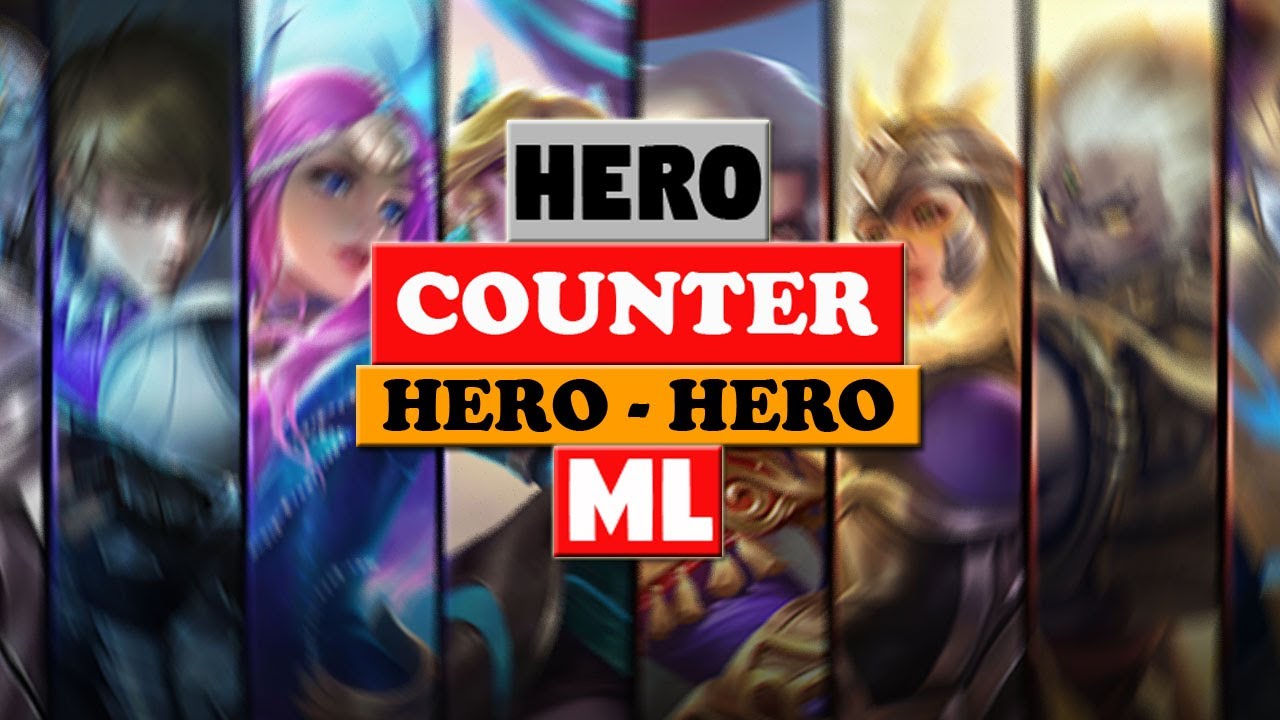 COUNTER HERO MOBILE LEGENDS DENGAN HERO ! COUNTER HERO ML ! MOBILE ...