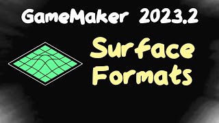 Surface Formats in GameMaker
