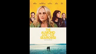 THE ALMOND AND THE SEAHORSE (2022) | Rebel Wilson