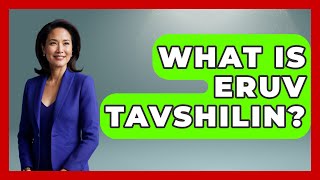 What Is Eruv Tavshilin? - Jewish Teachings For All