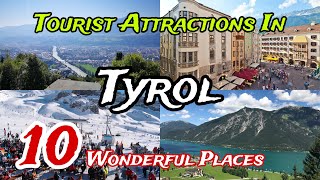 Top 10 Best Places to Visit in Tyrol 😍 | Austria 🇦🇹