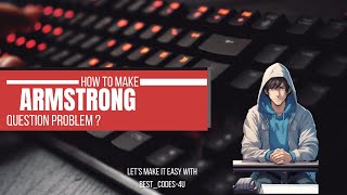 How to make Armstrong number problem in java. Let's know it.