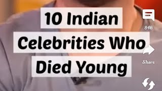 10 Indian celebrities who died Young 😭#celebrity #shorts #short #viral #trending #bollywood #sushant