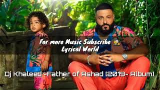 Dj Khaleed - Father of Asahd  Album AUDIO