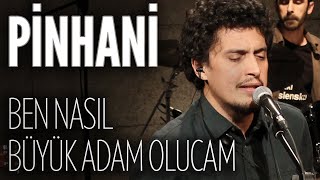 Pinhani - Ben Nasıl Büyük Adam Olucam (JoyTurk Akustik)