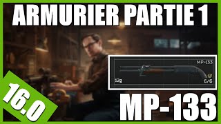 ARMURIER PARTIE 1 [0.16] | MP-133 - Escape From Tarkov FR (Gunsmith part 1) - QUÊTE - Tarkov FR