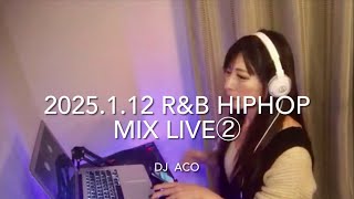 2025.1.12 R\u0026B HIPHOP MIX LIVE②