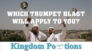 Which Trumpet Blast Will Apply To You? - Numbers 8-12:16 - Kingdom Portions