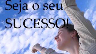 Vídeo motivacional - Sonhe com seu Sucesso!