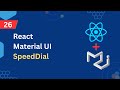 React Material UI Tutorial - 26 - SpeedDiel