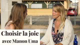 Choisir la Joie - Manon Uma