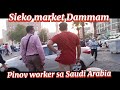 seiko market dammam seiko okay okay ofw saudi arabia dammam totskie38 vlog