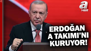 Başkan Erdoğan'ın yeni A Takımı kimlerden oluşacak? AK Parti'de liste mesaisi... | A Haber