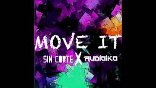 Audioiko x Sin Corte - Move It