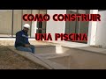 COMO CONSTRUIR UNA PISCINA (POOL)