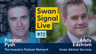 Preston Pysh and Andy Edstrom - Swan Signal Live - A Bitcoin Show - E72