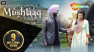 New Punjabi Songs  | Satinder Sartaaj | Mushtaaq | Jatinder Shah | Latest Punjabi Songs