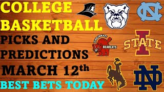 College Basketball Picks and Predictions March 12th Best Bets Today