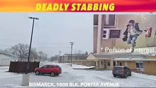 Deadly Stabbing In Bismarck, Vicim ID, 1 Person Of Interest Running, 1 Arrested