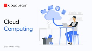 Cloud computing | KloudLearn Content Library | Online Training Course