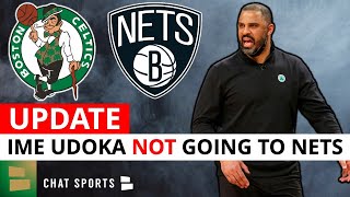 UPDATE: Ime Udoka NOT Going To Brooklyn Nets | Latest Celtics News + Celtics-Pistons Preview