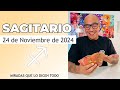 SAGITARIO | Horóscopo de hoy 24 de Noviembre 2024